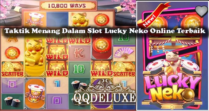 Taktik Menang Dalam Slot Lucky Neko Online Terbaik